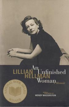 Wendy Wasserstein, Lillian Hellman - An Unfinished Woman: [antikvár]