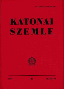 Pálfay Károly, Both Raimund, Juhász Sándor, Novák Gyula - Katonai Szemle 1952. mácius [antikvár]