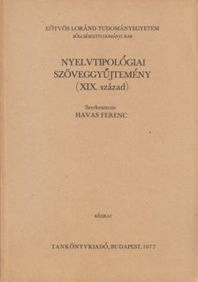 Havas Ferenc - Nyelvtipológiai szöveggyűjtemény (XIX. század) [antikvár]