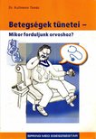 Kullmann Tamás - Betegségek tünetei - Mikor forduljunk orvoshoz? [antikvár]