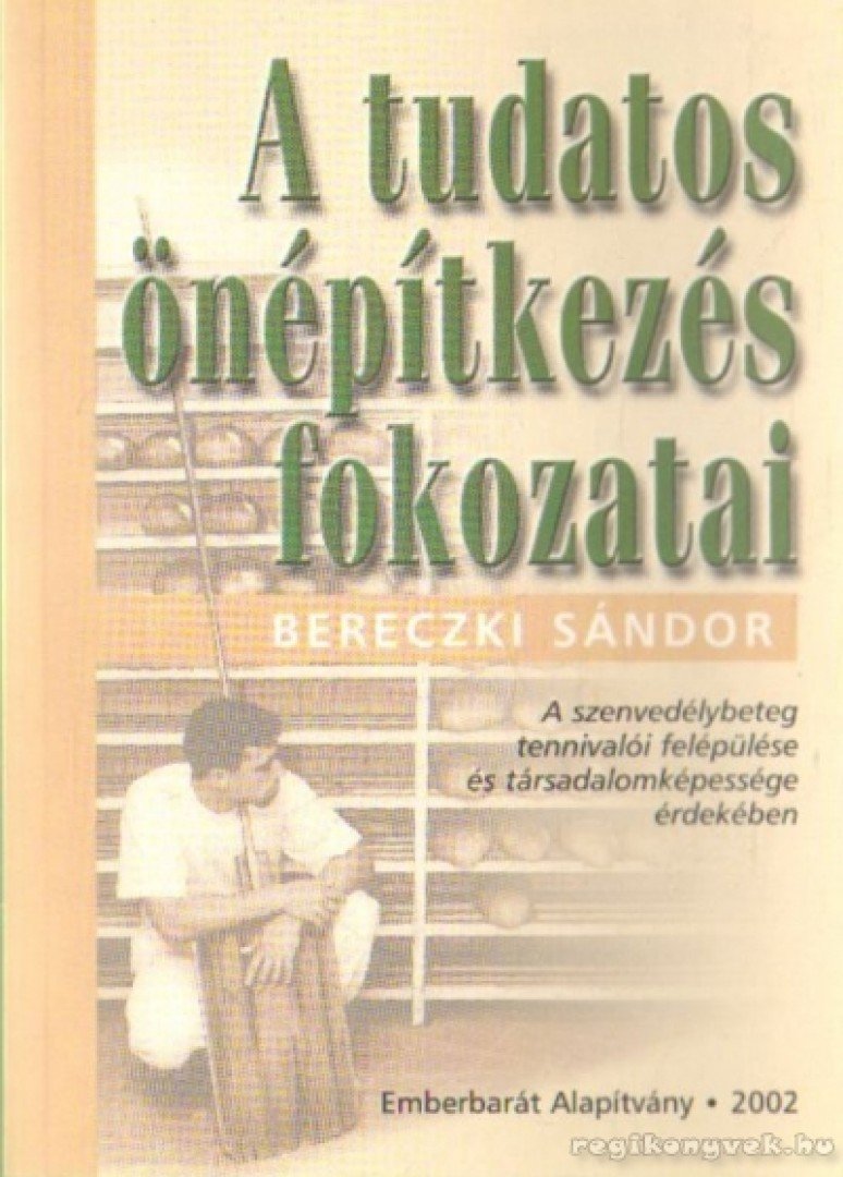 Bereczki Sándor - A tudatos önépítkezés fokozatai [antikvár]