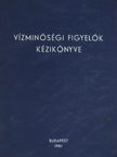 Bertalan Lajosné - Vízminőségi figyelők kézikönyve [antikvár]