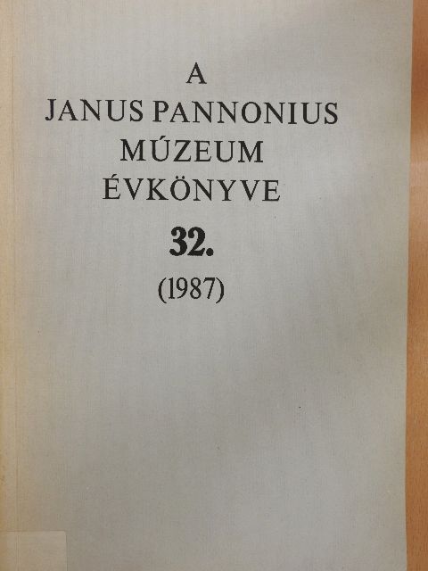 Fülep Ferenc - A Janus Pannonius Múzeum évkönyve 1987 [antikvár]