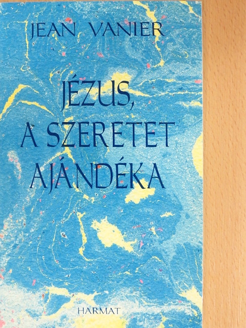 Jean Vanier - Jézus, a szeretet ajándéka [antikvár]