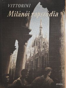 Elio Vittorini - Milánói rapszódia [antikvár]