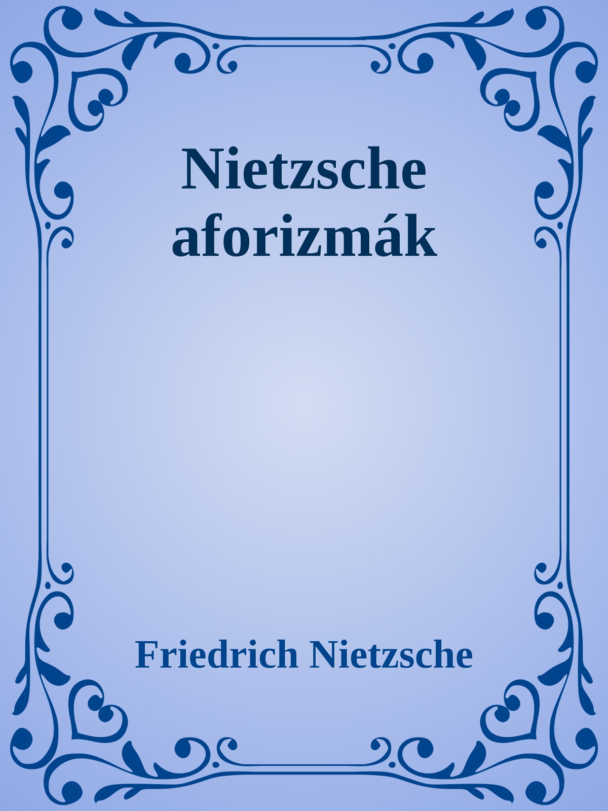 Friedrich Nietzsche - Nietzsche aforizmák [eKönyv: epub, mobi]