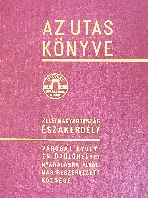Az utas könyve - Keletmagyarország, Északerdély [antikvár]