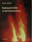 Horti József - Katasztrófák a természetben [antikvár]