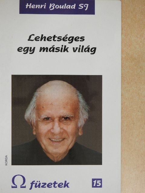 Henri Boulad SJ - Lehetséges egy másik világ [antikvár]