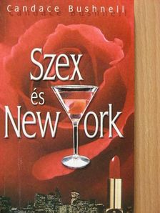 Candace Bushnell - Szex és New York [antikvár]