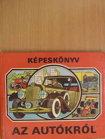 Képeskönyv az autókról [antikvár]