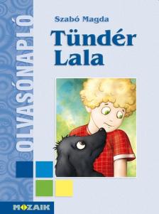 Wéber Anikó - Olvasónapló - Szabó Magda: Tündér Lala - MS-1465