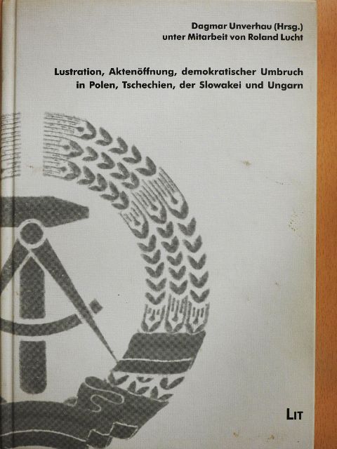 Dieter Bingen - Lustration, Aktenöffnung, demokratischer Umbruch in Polen, Tschechien, der Slowakei und Ungarn [antikvár]