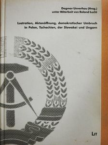 Dieter Bingen - Lustration, Aktenöffnung, demokratischer Umbruch in Polen, Tschechien, der Slowakei und Ungarn [antikvár]