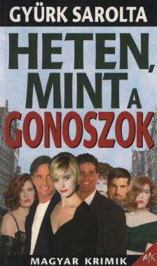GYÜRK SAROLTA - Heten, mint a gonoszok [antikvár]
