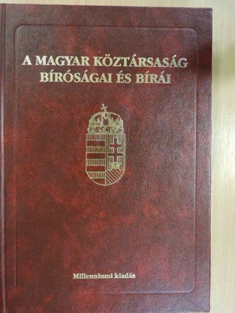 A Magyar Köztársaság bíróságai és bírái [antikvár]