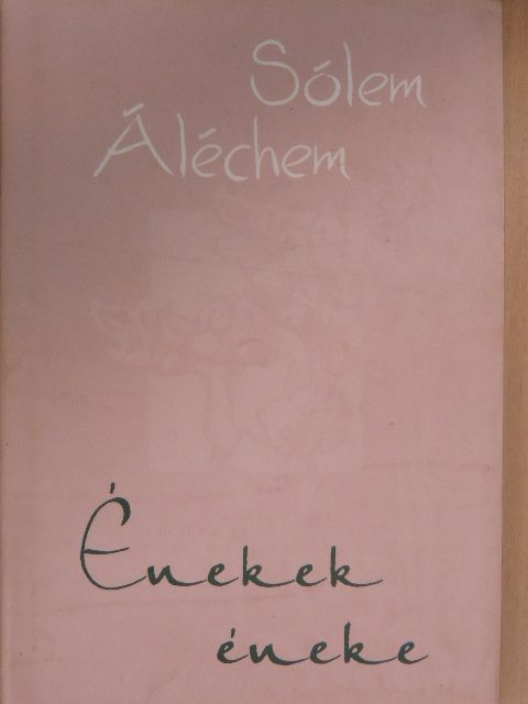 Sólem Áléchem - Énekek éneke [antikvár]