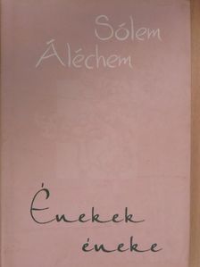 Sólem Áléchem - Énekek éneke [antikvár]
