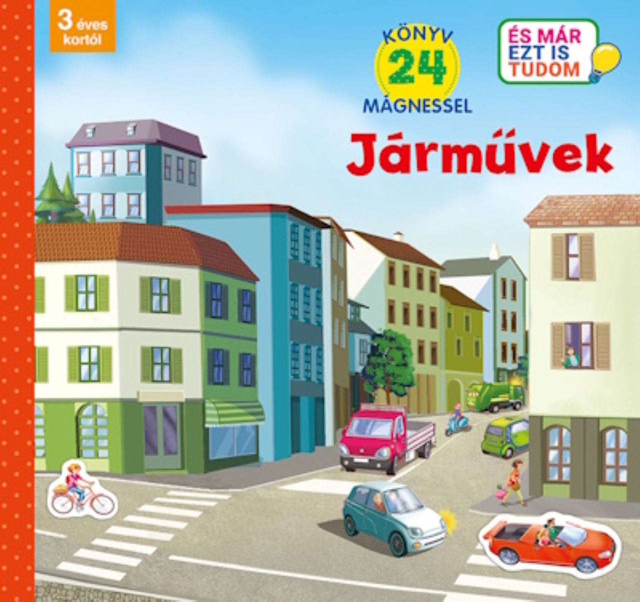 Laura Teller - Járművek - Könyv 24 mágnessel - 3 éves kortól - És már ezt is tudom