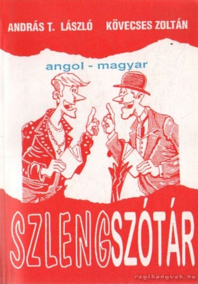 Kövecses Zoltán, András T. László - Angol-magyar szlengszótár [antikvár]