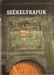 Olasz Ferenc - Székelykapuk [antikvár]