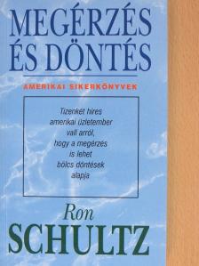 Ron Schultz - Megérzés és döntés [antikvár]