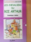 Dominique Cabline - Les chevaliers du Roi Arthur [antikvár]