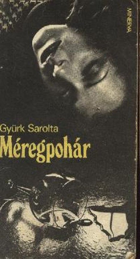 GYÜRK SAROLTA - Méregpohár [antikvár]