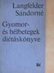 Langfelder Sándorné - Gyomor- és bélbetegek diétáskönyve [antikvár]