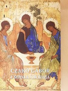 Czakó Gábor - Csodák csodája [antikvár]