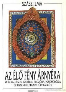 Szász Ilma - Az élő fény árnyéka [antikvár]
