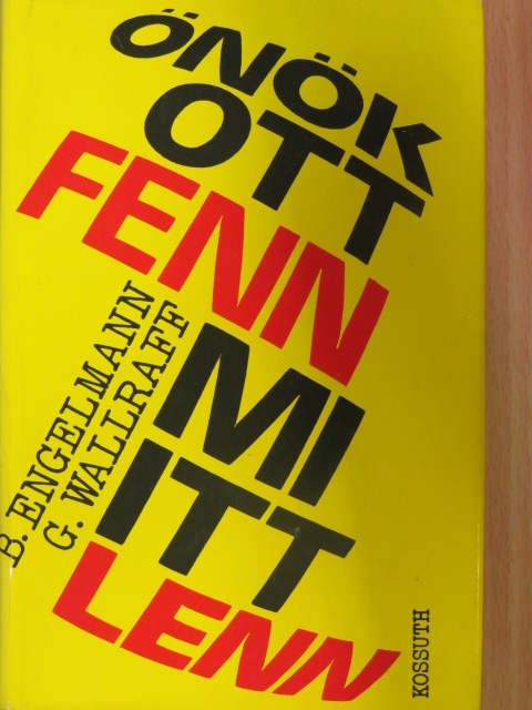 Bernt Engelmann - Önök ott fenn, mi itt lenn [antikvár]