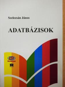 Dr. Szelezsán János - Adatbázisok [antikvár]