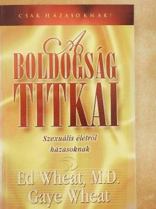 Dr. Ed Wheat - A boldogság titkai [antikvár]