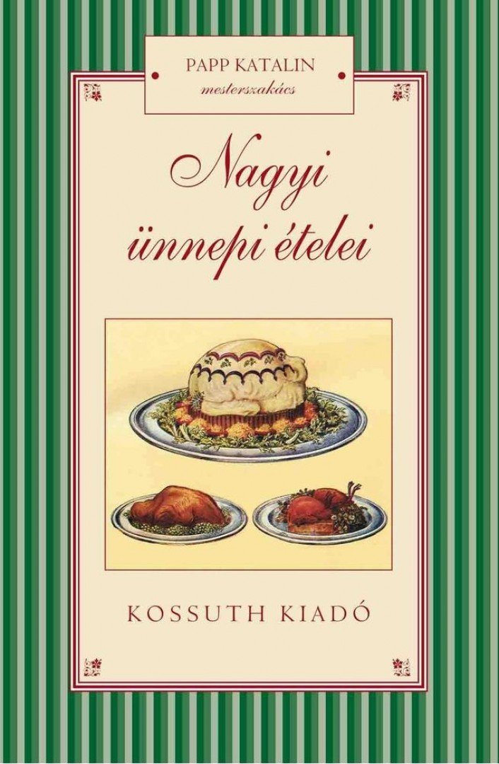 Papp Katalin - Nagyi ünnepi ételei [antikvár]