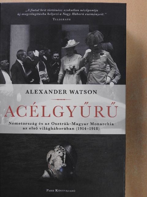 Alexander Watson - Acélgyűrű [antikvár]