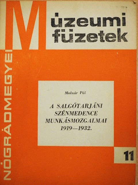 Molnár Pál - A salgótarjáni szénmedence munkásmozgalmai [antikvár]