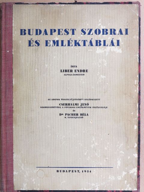 Liber Endre - Budapest szobrai és emléktáblái [antikvár]