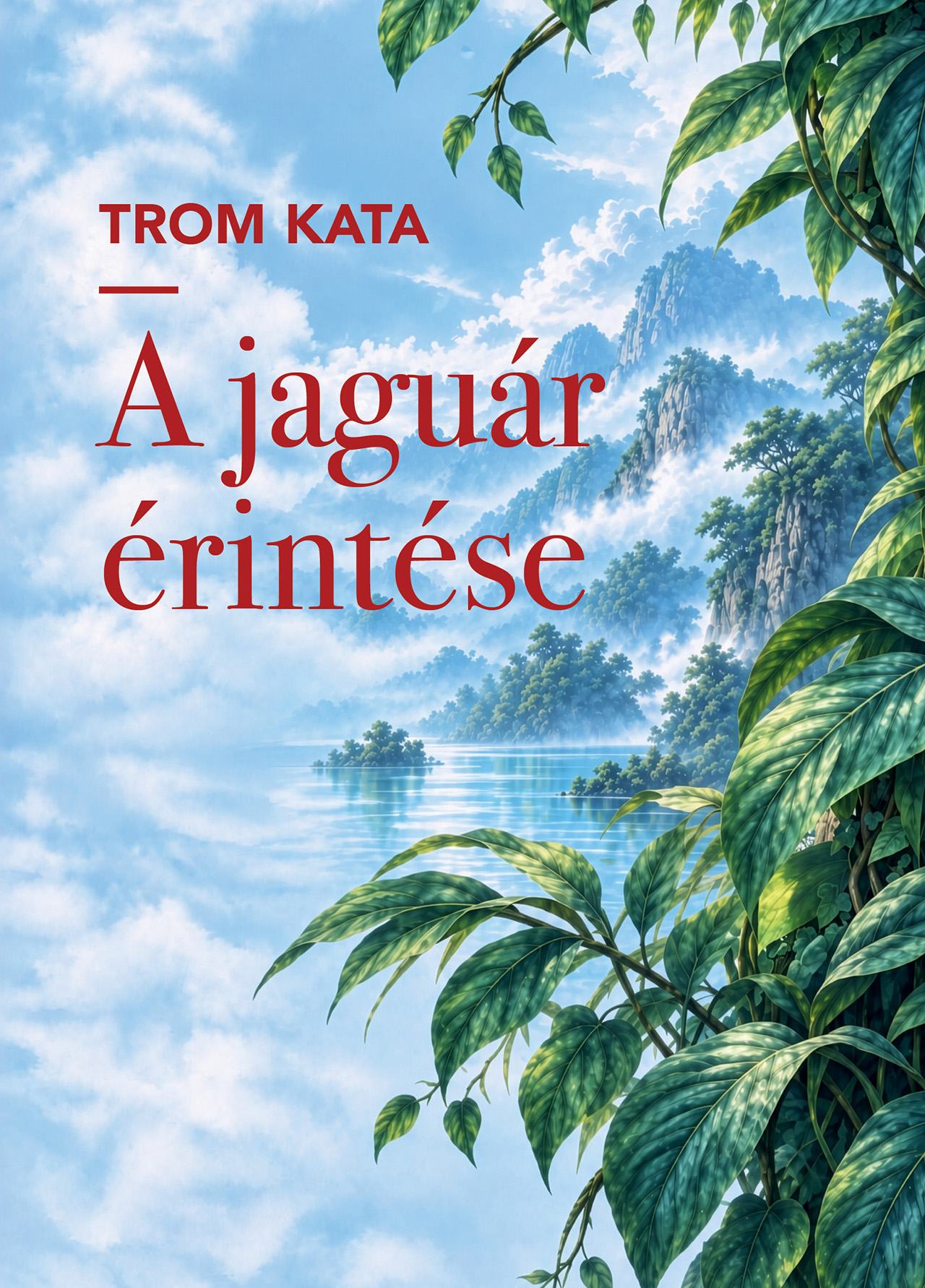 Trom Kata - A jaguár érintése