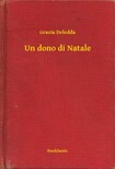 Grazia Deledda - Un dono di Natale [eKönyv: epub, mobi]