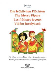 Papp Lajos - VIDÁM FURULYÁSOK 2 SZOPRÁNFURULYÁRA (55 KÖNNYŰ DUÓ SZOPRÁNFURULYÁRA)
