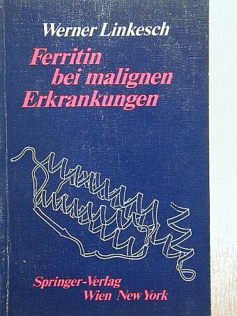Werner Linkesch - Ferritin bei malignen Erkrankungen [antikvár]