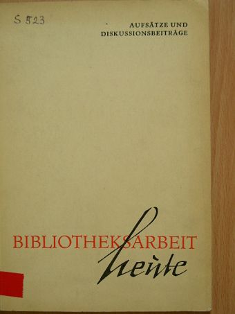 Dr. Gerhard Steiner - Bibliotheksarbeit heute [antikvár]