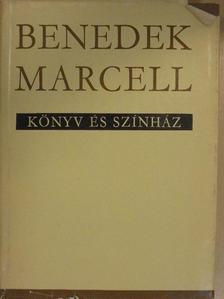 Benedek Marcell - Könyv és színház [antikvár]
