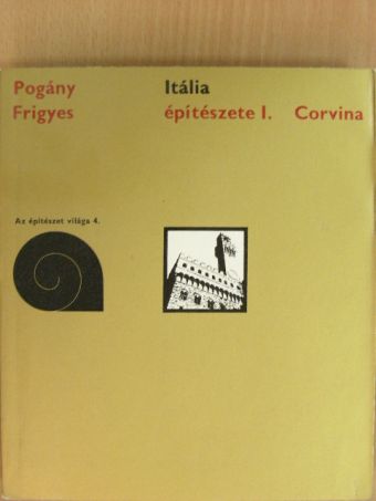 Pogány Frigyes - Itália építészete I. [antikvár]