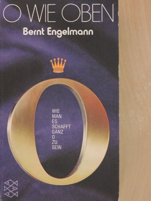 Bernt Engelmann - O wie Oben [antikvár]