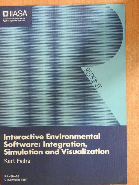 Kurt Fedra - Interactive Environmental Software - Integration, Simulation and Visualization [antikvár]