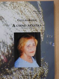 Gulyás Ilona - A csend árnyéka [antikvár]