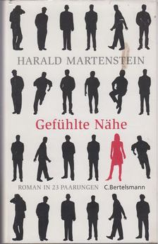 Harald Martenstein - Gefühlte Nähe [antikvár]