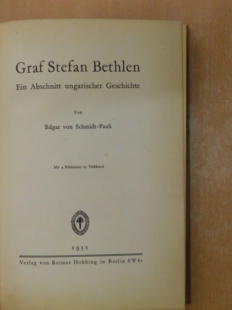 Edgar von Schmidt-Pauli - Graf Stefan Bethlen [antikvár]